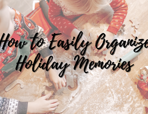 How to Organize Holiday Memories